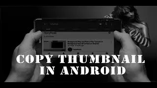 How to Copy Thumbnail Image from YouTube on Android