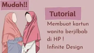Tutorial Membuat Kartun Muslimah di HP! MUDAH!| INFINITE DESIGN | UNTUK PEMULA