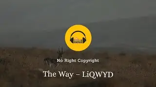 The Way – LiQWYD (No Copyright Music)