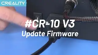 How to Update CR-10 V3 Firmware (Tutorial)