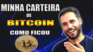 MINHA CARTEIRA DE BITCOIN : COMO FICOU - julho 2021
