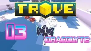 Trove: Tips and Tricks For Dracolyte #2