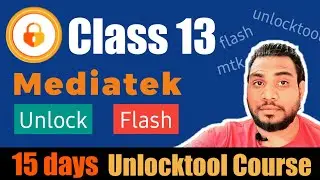 Mediatek Phones Unlock tool Class 13