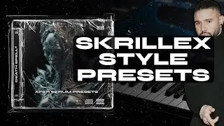 SKRILLEX STYLE SERUM PRESETS