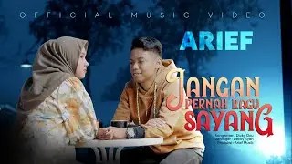 Arief Putra -  Jangan Pernah Ragu Sayang (Official Music Video)