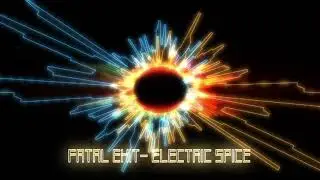 FATAL EXIT - Electric Spice - Visualizer