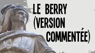 L'histoire du Berry (version commentée)