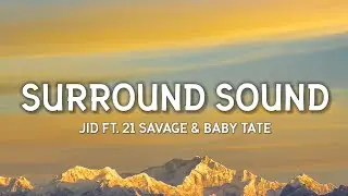 JID - Surround Sound (Lyrics) (feat. 21 Savage & Baby Tate)