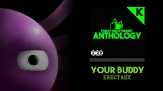 "Your Buddy (ERECT MIX)" - KinitoFUNK / Anthology OST [Friday Night Funkin']