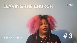 I Left The Church But Not God | Keepin It Real Discussion