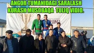 SURXONDARYO VILOYATI ANGOR TUMANIDAGI SARALASH KURASH MUSOBAQA. TULIQ VIDIO.