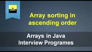 Array sorting in ascending order | Java Interview Question and Answers