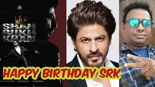 HAPPY BIRTHDAY SHAH RUKH KHAN