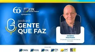 Gente que Faz #29 - Associativismo e o Futuro do Comércio: Como a União Impulsiona Negócios no DF