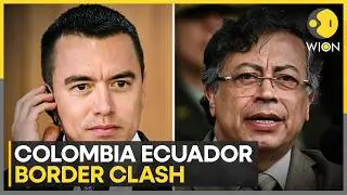 Colombia, Ecuador Clash Over Alleged Border Strikes | Leaders Dispute Explosives Incident | WION