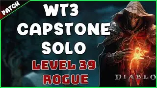 Diablo 4 - Level 39 ROGUE Solo Cathedral of Light, WT3 Capstone Unlock ~ Season 1 Game Play ~