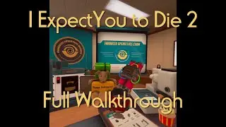I Expect You to Die 2 VR - Full Walkthrough