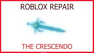 Roblox Repair: Crescendo The Soul Stealer