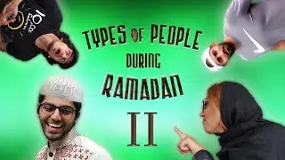 TYPES OF PEOPLE DURING RAMADAN 2 | RwnlPwnl