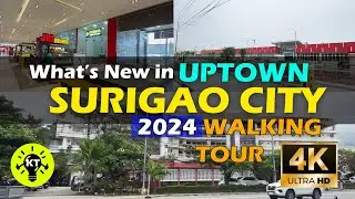EXPLORING SURIGAO CTIY UPTOWN 2024 in 4K UHD. TRAVEL MINDANAO. kmjs tulfo