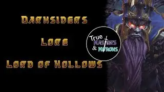 Darksiders Lore: The Lord of Hollows