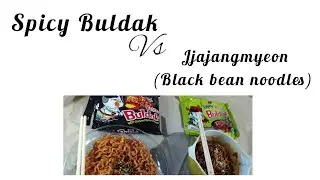 Trying Korean Ramen for the  first  time  //BULDAK SPICY  vs BLACK BEAN  NOODLES//