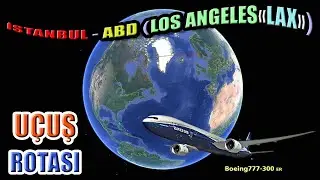 İstanbul - ABD (Los Angeles«LAX») Uçuş Rotası