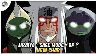 Jiraiya + Sage Mode = OP ? - NARSEN Character