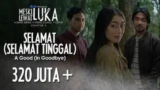 Virgoun feat. Audy - Selamat (Selamat Tinggal) (Official MV) // A Good (in Goodbye) Chapter 4/4