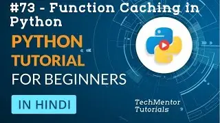 #73 - Function Caching in Python | Python Tutorial in Hindi | Python Tutorial in Hindi