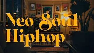“Neo-Soul Hiphop Grooves 🌙 | Chill Beats & Hip-Hop Vibes for Your Soul”