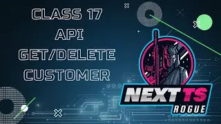 NextTS Course - Class 17 - API Get/Delete Customer