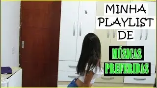 MINHA PLAYLIST DE MÚSICAS PREFERIDAS