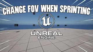 Smoothly Change FOV When Sprinting In UE5