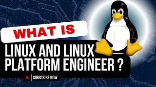 What is Linux, Linux Platform Engineering? | All about Linux | DevOps2Engineering