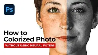 How to Colorize Photo without using Neural Filter in Photoshop