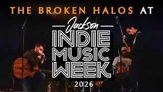 The Broken Halos @ Jackson Indie Music Week 2026