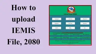How to upload IEMIS file 2080 | IEMIS File Upload garne tarika, 2080