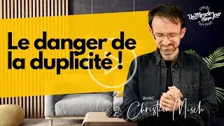 ⚠️ Le danger de la duplicité !