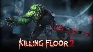 Killing Floor 2 Trailer - Return of the Patriarch