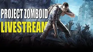 Project Zomboid | Выживание новичка