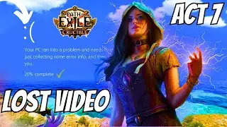 My Pc Crashed and I LOST The Video!  - PATH OF EXILE (#7)