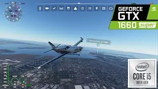 Microsoft Flight Simulator 2020 - GTX 1660 SUPER + i5 10400F - Benchmark Fps Test
