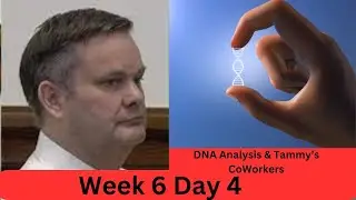 Chad Daybell Trial-Week 6 Day 4-DNA Analysis & Tammy's Co-Workers