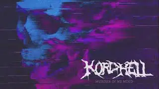 KORDHELL   MURDER IN MY MIND
