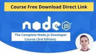 Direct Download Now Full Course The Complete Node.Js Developer Course (3rd Edition)