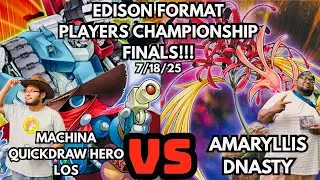 Edison Format Players Championship Finals: Machina QuickDraw Hero Vs Amaryllis!