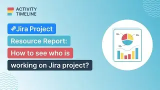 Jira Project Report: How to track resources per project?