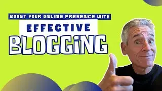 Boost Your Online Presence with Effective Blogging