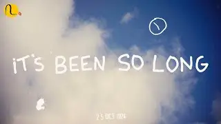 IT'S BEEN SO LONG